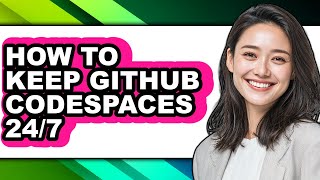How to Keep Github Codespaces 24/7 - Step by Step