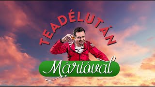 Teadélután Márióval