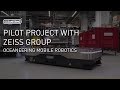 Pilot Project with Zeiss Group | Oceaneering Mobile Robotics