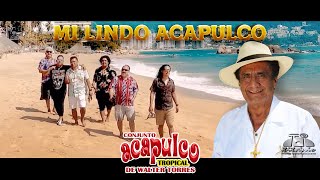 Conjunto Acapulco Tropical de Walter Torres "Mi lindo Acapulco" (Official Video)