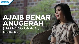 Ajaib Benar Anugerah (Amazing Grace) - HYMN - Herlin Pirena (vertical video lyric)