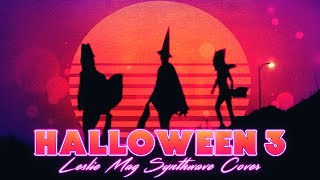 Leslie Mag - Halloween 3 Theme (Synthwave Cover)