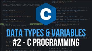 Data Types & Variables - C Programming Tutorial #2