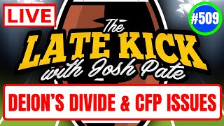Late Kick Live Ep 509: Deion & Colorado | Transfer Portal Apology | Underrated Teams | CFP Issues
