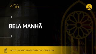 Novo Hinário Adventista • Hino 456 • Bela Manhã • (Lyrics)