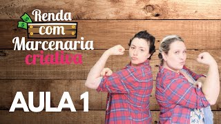 Renda com Marcenaria Criativa | Aula 01