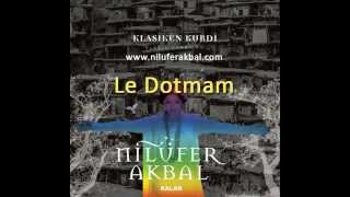 Nilüfer Akbal - Le Dotmam (Klasiken Kurdi - 2014)