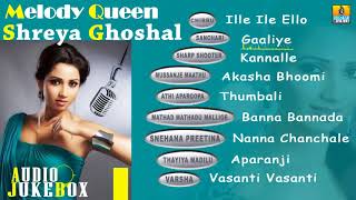 Best Of Shreya Ghoshal | Melody Queen Top Hits || Bollywood hits || Kannada Songs Audio Jukebox