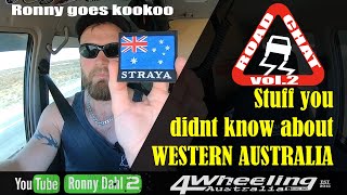 Stuff you didn't Know About WESTERN AUSTRALIA, ROAD CHAT vol 2