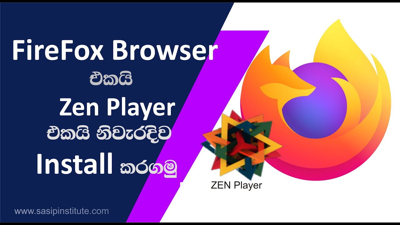 Firefox Browser හා Zen Player එක නිවැරදිව Install කරගන්නා ආකාරය - YouTube