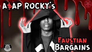 A$AP Rocky's | Faustian Bargains
