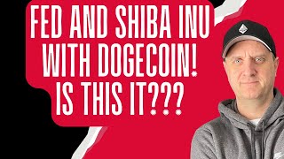 MASSIVE 🔥 FED NEWS FOR SHIBA INU COIN AND DOGECOIN🚀