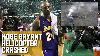 WHAT HAPPENED TO KOBE BRYANT? HELICOPTER CRASHED?