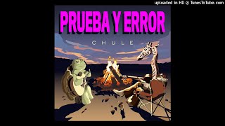 Chule Von Wernich - Prueba Y Error