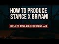 HOW TO PRODUCE STANCE X BRIYANI || FL STUDIO TUTORIAL 2025