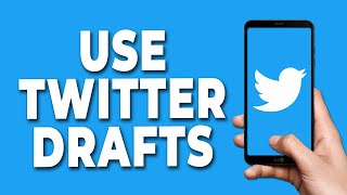 How to Use Twitter Drafts