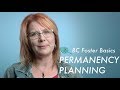 BC Foster Basics: Permanency Planning