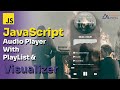 Build a Custom JavaScript Audio Player with Playlist & Visualizer