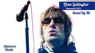 Liam Gallagher - Stand By Me Live at Knebworth 22'