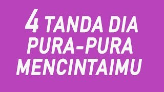 4 Tanda Dia Pura Pura Mencintaimu