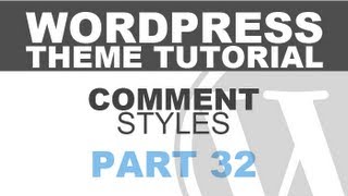Responsive Wordpress Theme Tutorial - Part 32 - COMMENT STYLES CONT.