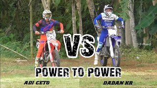 Dadan KR ( YZ 125) VS Adi Ceto ( CRF 250)