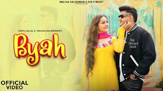 BYAH(Official Video)| ft. Malika Kaliraman & Sahil D | Kelam Siwach | New Haryanvi Songs Haryanavi