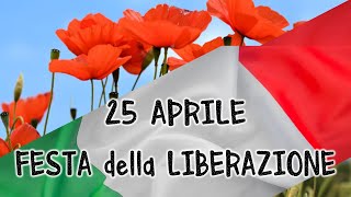 🥀🟩⬜🟥 FESTA della LIBERAZIONE, RESISTENZA e PARTIGIANI - Cosa si festeggia il 25 APRILE?