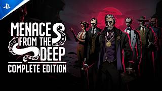 Menace from the Deep: Complete Edition - Launch Trailer | PS5 & PS4 Games