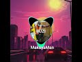 #Officiall #MakoyaMan x Buzi [remix]