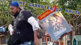 ME GARR0TEA LA BRUJA Y ME PERSIGUE EL 🤘🏼😈😱