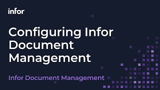 Configuring Infor Document Management