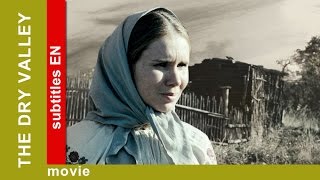 The Dry Valley. Russian Movie. Drama. English Subtitles. The Rock Films. StarMediaEN