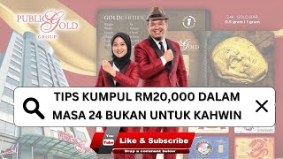 TIPS KUMPUL RM20,000 DALAM MASA 24 BULAN UNTUK KAHWIN | PUBLIC GOLD