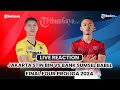 🔴LIVE REACTION FINAL FOUR PROLIGA 2024 PUTRA: JAKARTA STIN BIN VS PALEMBANG BANK SUMSEL BABEL