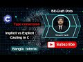 Master Type Conversion in C 🔥 | Implicit vs Explicit Casting Explained with Examples