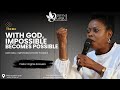 Sunday Service, July 28th,2024 | WITH GOD, IMPOSSIBLE BECOMES POSSIBLE | Pastor Virginie Kasweka (1)