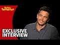 UNCUT The Disaster Artist Interview - James Franco Got 99.9% Approval from Tommy Wiseau