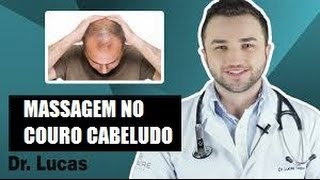 Massagem no Couro Cabeludo Faz Bem? - Dr Lucas Fustinoni