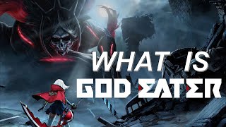 What is God Eater and Where Should You Start?