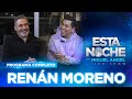 ¡Con nosotros #EstaNoche RENAN MORENO!