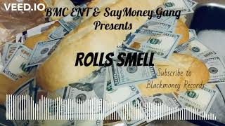 BMC Hitt  \u0026 BMC Snow- Rolls Smell  Prod By. Ian Stoffer (Official Audio)