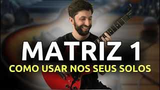 Como improvisar usando a Matriz 1 na guitarra | Thiago Guzzo