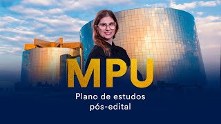 Concurso MPU: Plano de estudos pós-edital