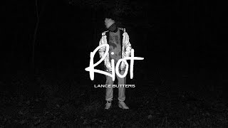 Lance Butters - Riot (Official Video)