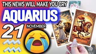 Aquarius ♒🔞THIS NEWS WILL MAKE YOU CRY😭🆘 horoscope for today NOVEMBER 21 2024 ♒ #aquarius tarot