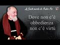 padre pio le sante parole che devi assolutamente ascoltare ti aiuteranno nei momenti difficili