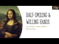 Willingness, Willing Hands, & Half-smile