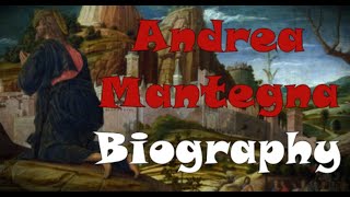 Andrea Mantegna Biography - Italian Painter, a Student of Roman Archeology