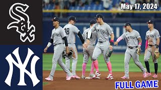White Sox vs Yankees [FULL GAME] May 17, 2024 GAME Highlights | MLB Highlights |